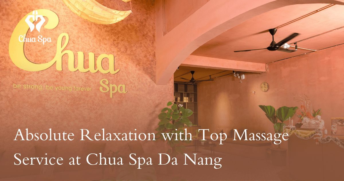 Regenerate energy and relax at Chua Spa