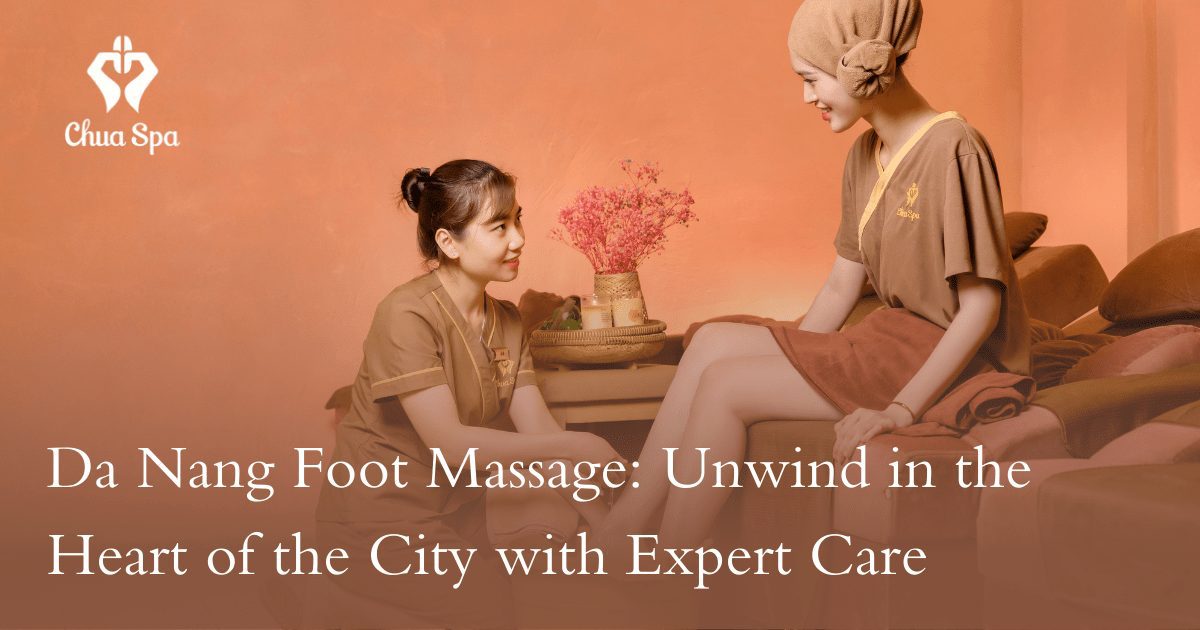 Choose Chua Spa for expert foot massages, luxurious comfort, and unbeatable value