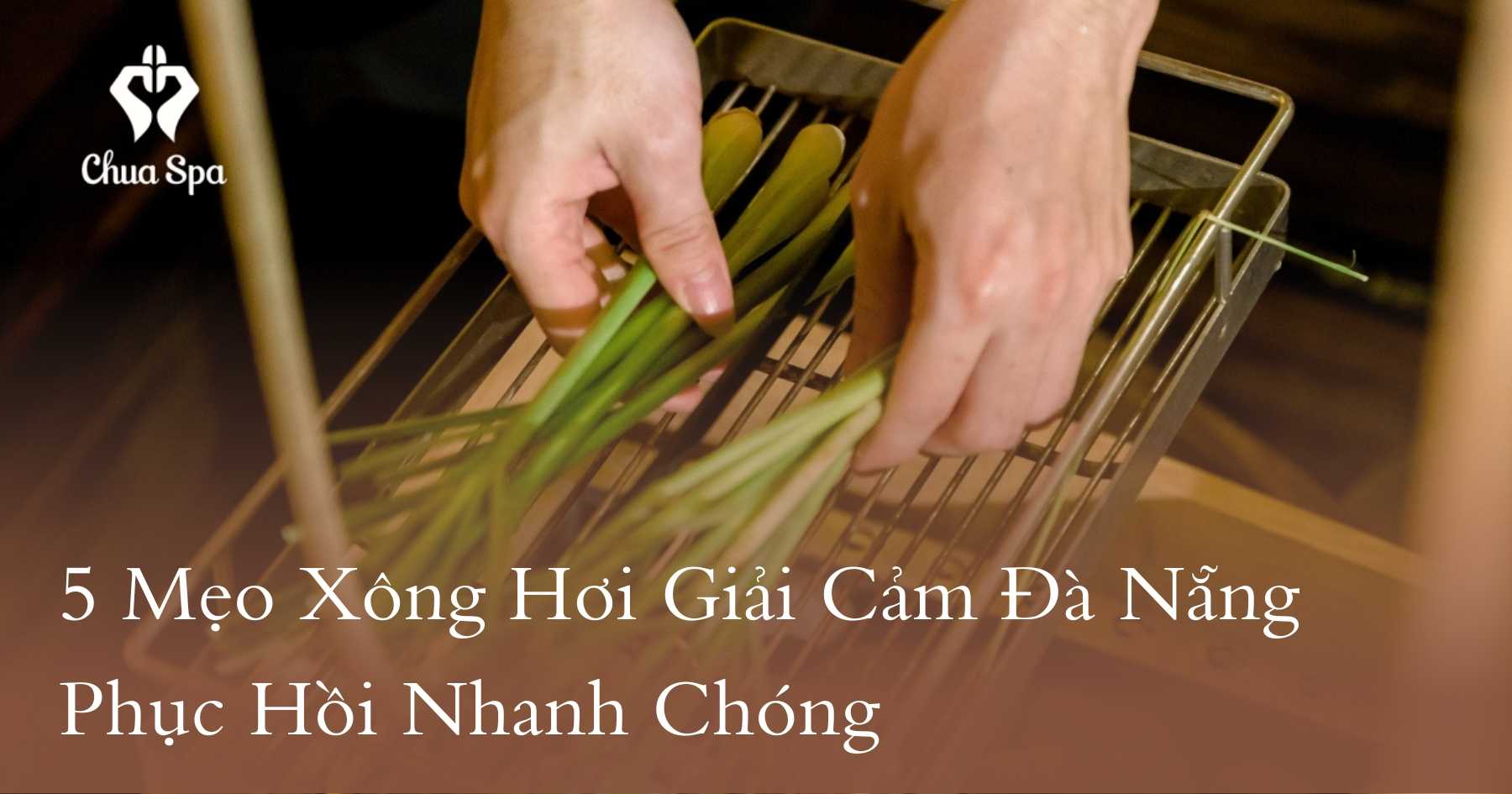 5 Mẹo Xông Hơi Giải Cảm Đà Nẵng Phục Hồi Nhanh Chóng